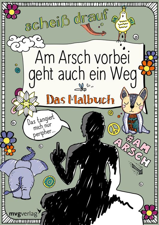 Produktbild: Am Arsch vorbei geht auch ein Weg: Das Malbuch