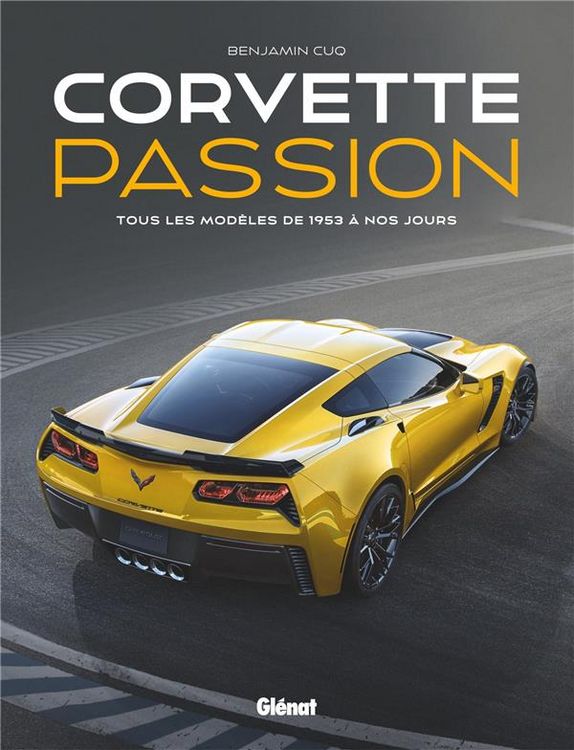 Produktbild: Corvet passion : tous les mod&egrave;les de 1953 &agrave; nos jours