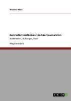 Produktbild: Zum Selbstverst&auml;ndnis von Sportjournalisten