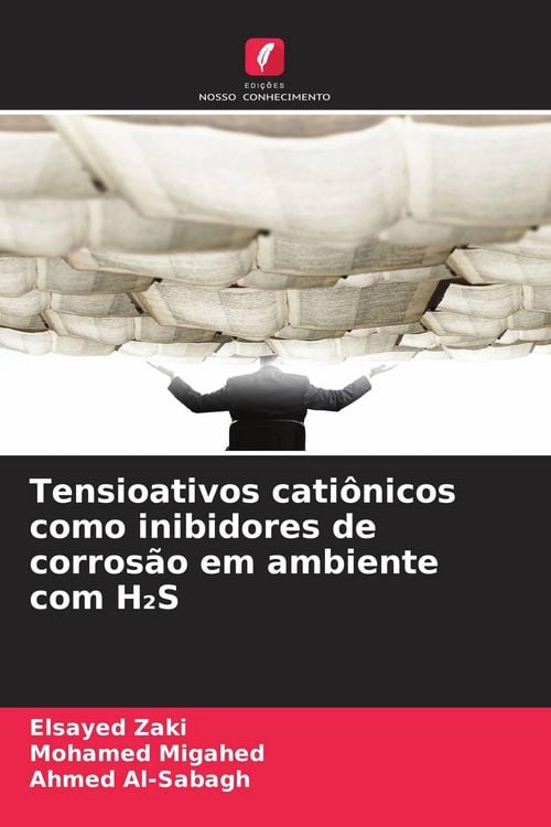 Produktbild: Tensioativos cati&ocirc;nicos como inibidores de corros&atilde;o em ambiente com H&iquest;S
