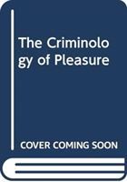 Produktbild: McGuire, M: The Criminology of Pleasure