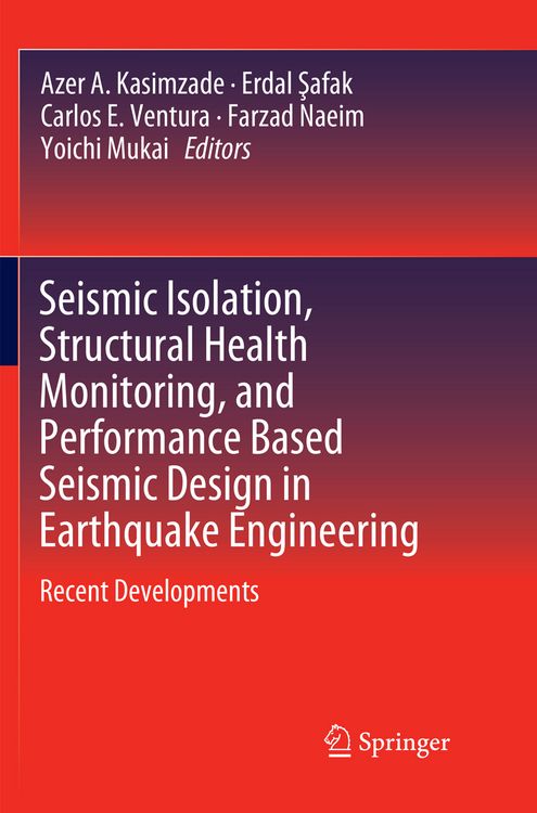 Produktbild: Seismic Isolation, Structural Health Monitoring, and Performance Based Seismic Design in Earthquake Engineering