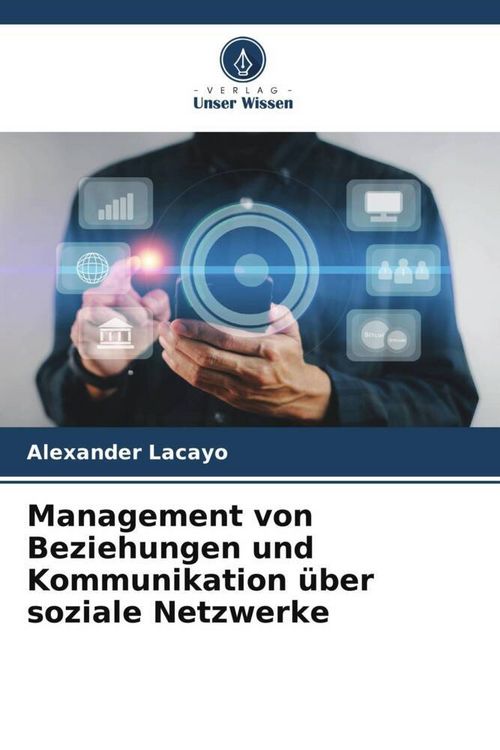 Produktbild: Management von Beziehungen und Kommunikation &uuml;ber soziale Netzwerke