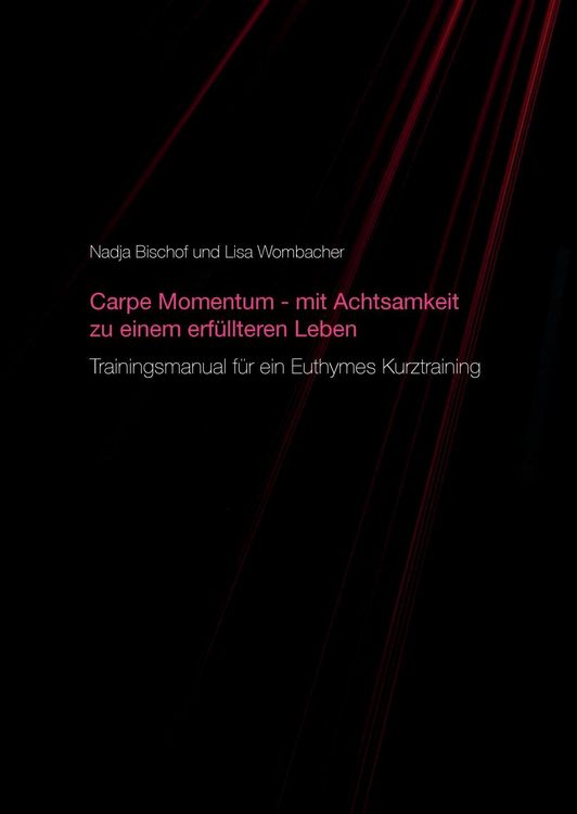 Produktbild: Carpe Momentum - mit Achtsamkeit zu einem erf&uuml;llteren Leben
