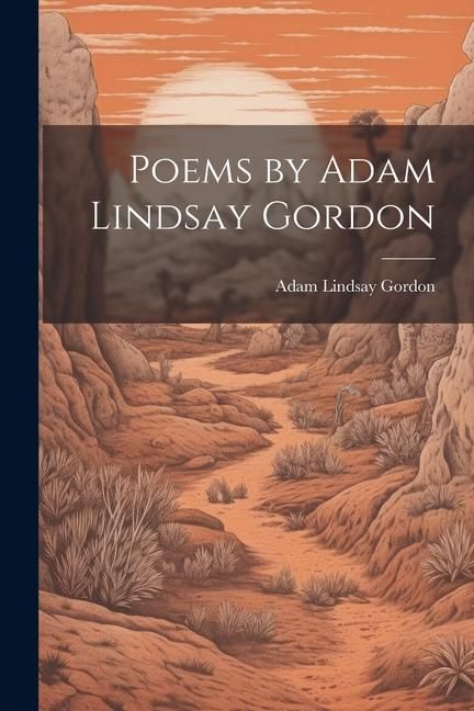 Produktbild: Poems by Adam Lindsay Gordon