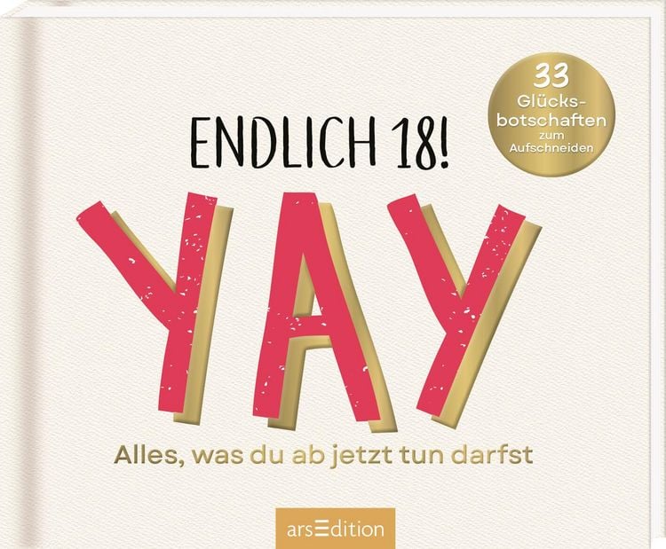Produktbild: Endlich 18! Yay! Alles, was du ab jetzt tun darfst
