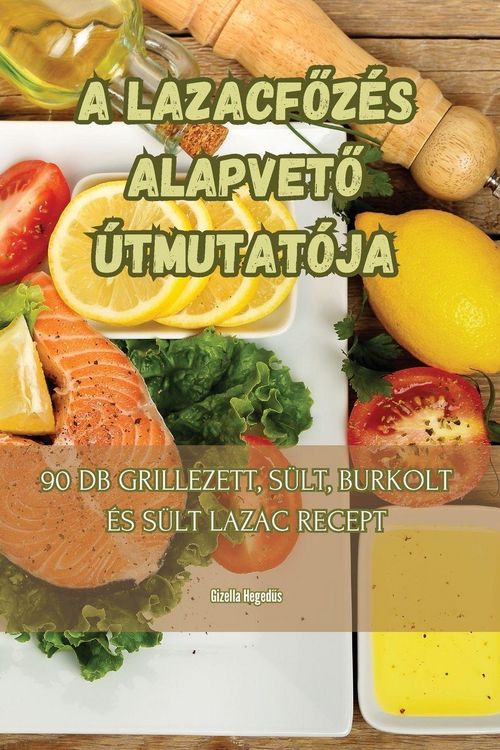 Produktbild: A Lazacf&iquest;z&eacute;s Alapvet&iquest; &Uacute;tmutat&oacute;ja
