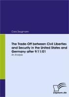 Produktbild: The Trade-Off between Civil Liberties and Security in the United States and Germany after 9/11/01