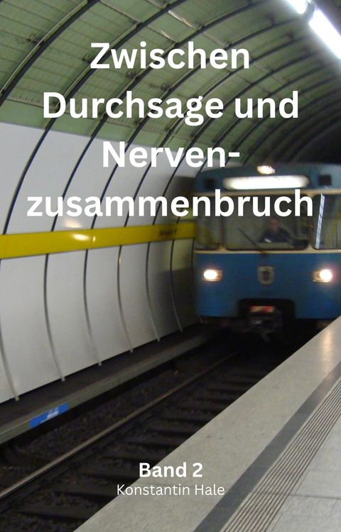 Produktbild: Zwischen Durchsage und Nervenzusammenbruch