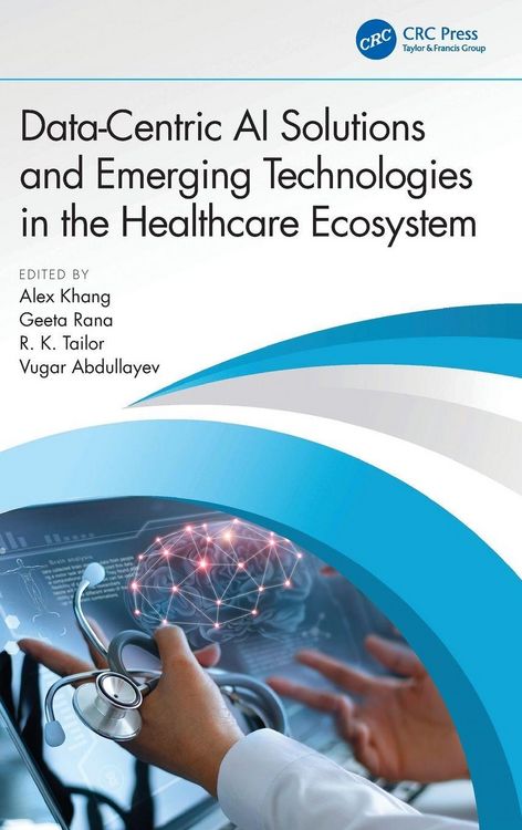 Produktbild: Data-Centric AI Solutions and Emerging Technologies in the Healthcare Ecosystem