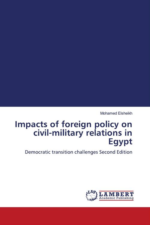 Produktbild: Impacts of foreign policy on civil-military relations in Egypt