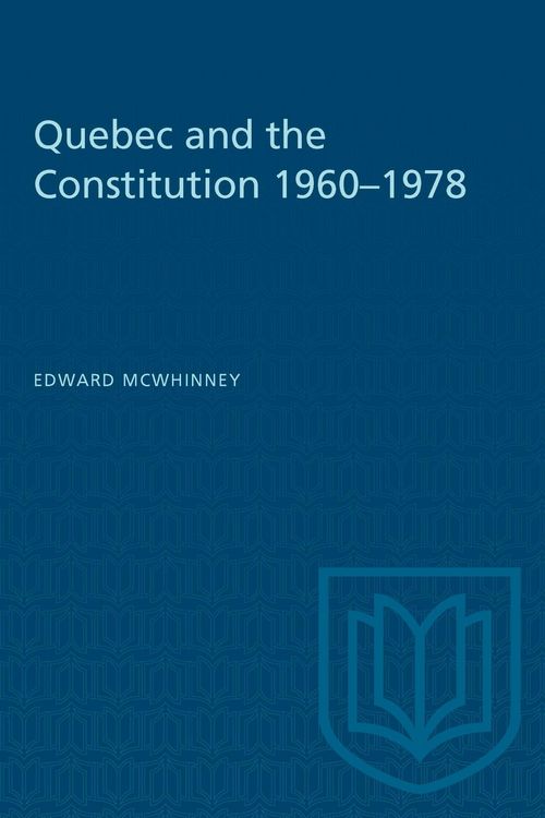 Produktbild: Quebec and the Constitution 1960-1978