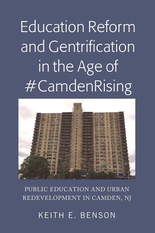 Produktbild: Education Reform and Gentrification in the Age of #CamdenRising