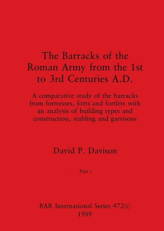 Produktbild: The Barracks of the Roman Army from the 1st to 3rd Centuries A.D., Part i