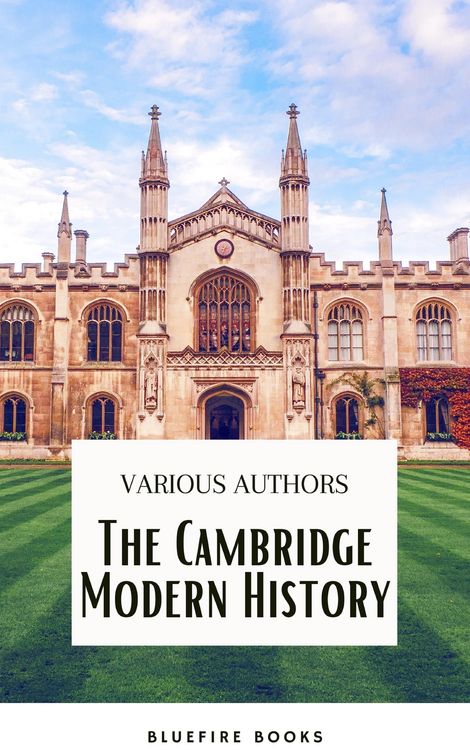 Produktbild: The Cambridge Modern History Collection: A Comprehensive Journey through Renaissance to the Age of Louis XIV