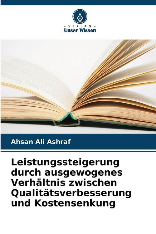 Produktbild: Leistungssteigerung durch ausgewogenes Verh&auml;ltnis zwischen Qualit&auml;tsverbesserung und Kostensenkung