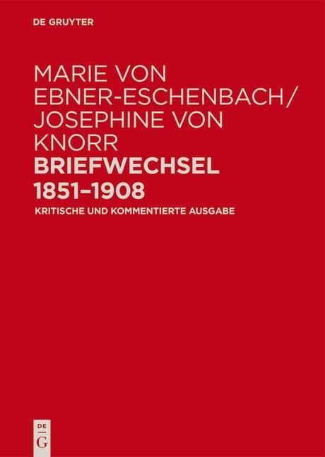 Produktbild: Marie von Ebner-Eschenbach / Josephine von Knorr. Briefwechsel 1851-1908