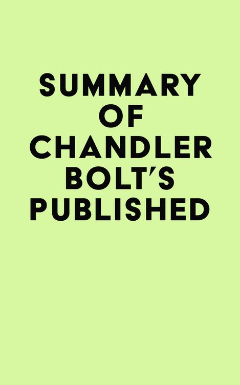 Produktbild: Summary of Chandler Bolt's Published.