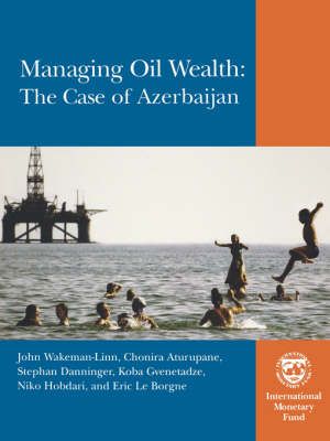 Produktbild: Managing Oil Wealth: The Case of Azerbaijan