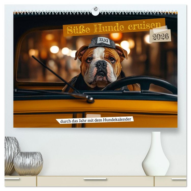 Produktbild: S&uuml;&szlig;e Hunde cruisen - durch das Jahr mit dem Hundekalender (hochwertiger Premium Wandkalender 2026 DIN A2 quer), Kunstdruck in Hochglanz