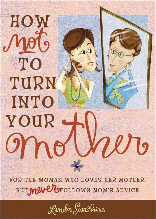 Produktbild: Sunshine, L: How Not to Turn Into Your Mother