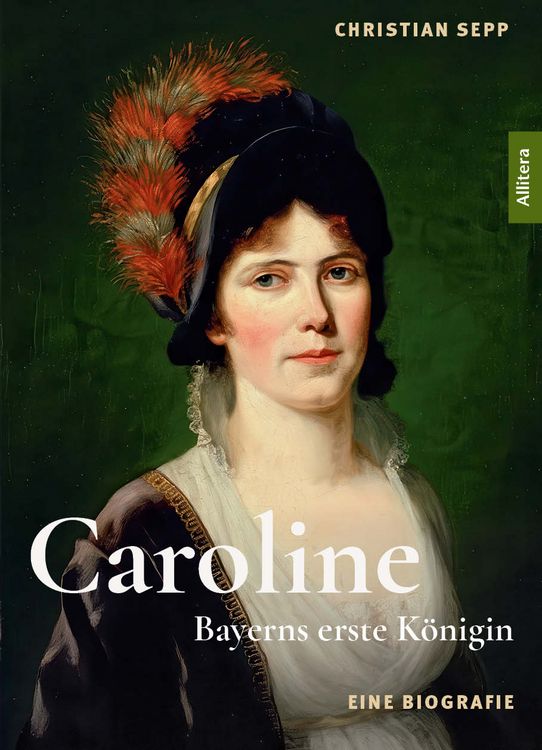 Produktbild: Caroline - Bayerns erste K&ouml;nigin - Eine Biografie