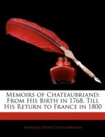 Produktbild: Chateaubriand, F: Memoirs of Chateaubriand: From His Birth i