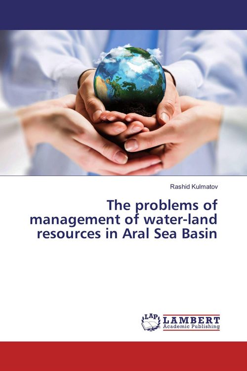 Produktbild: The problems of management of water-land resources in Aral Sea Basin