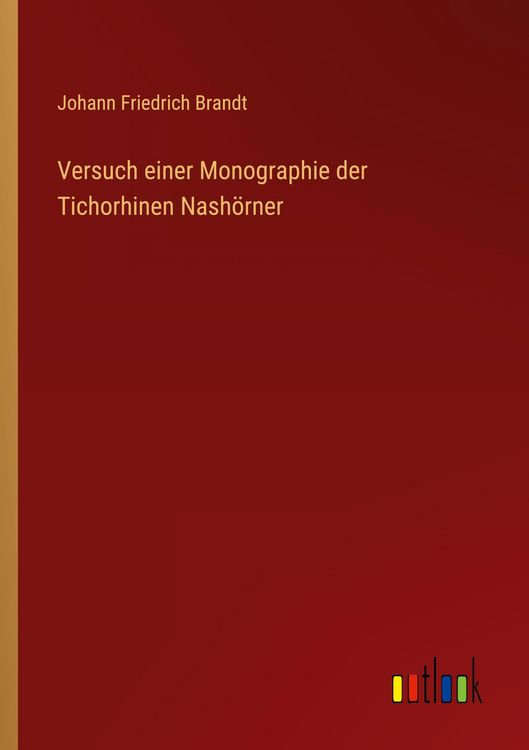 Produktbild: Versuch einer Monographie der Tichorhinen Nash&ouml;rner