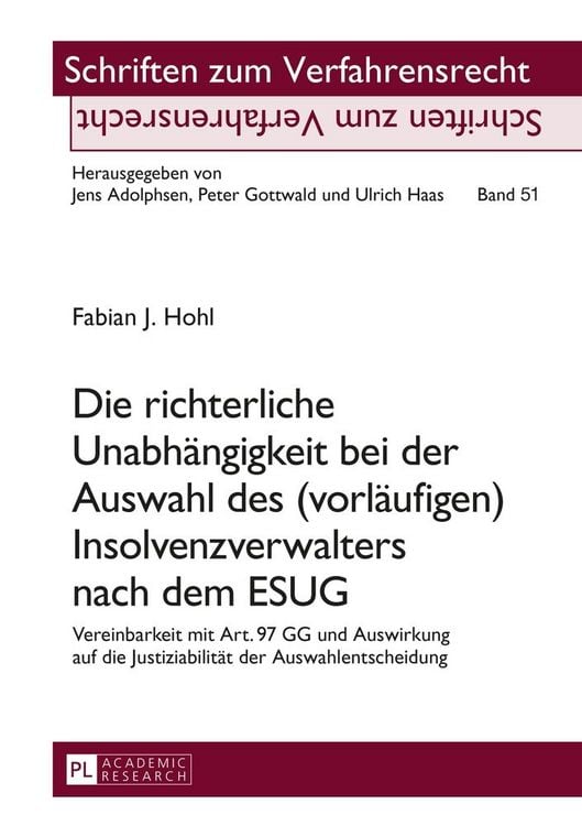 Produktbild: Die richterliche Unabh&auml;ngigkeit bei der Auswahl des (vorl&auml;ufigen) Insolvenzverwalters nach dem ESUG