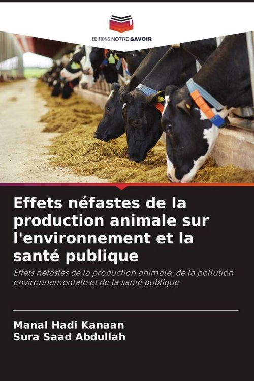 Produktbild: Effets n&eacute;fastes de la production animale sur l'environnement et la sant&eacute; publique