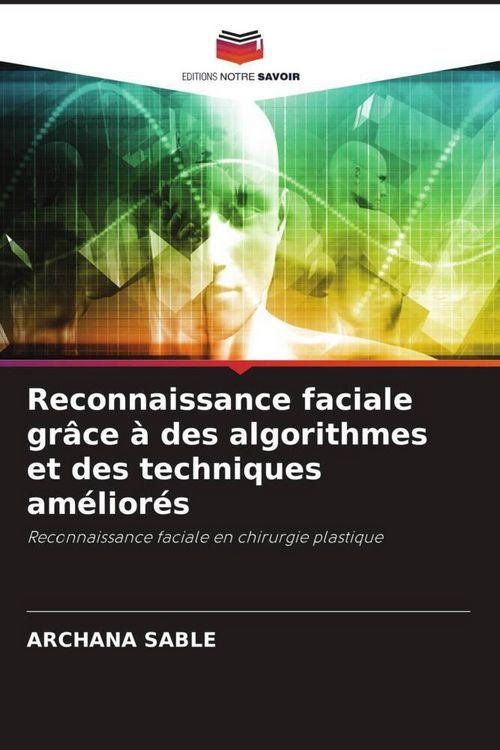 Produktbild: Reconnaissance faciale gr&acirc;ce &agrave; des algorithmes et des techniques am&eacute;lior&eacute;s
