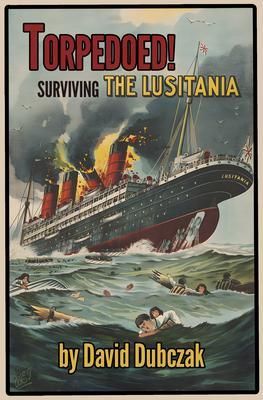 Produktbild: Torpedoed! Surviving the Lusitania
