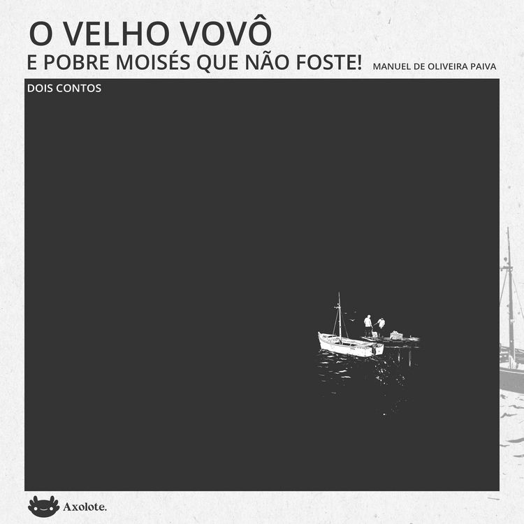 Produktbild: O velho vov&ocirc; e Pobre mois&eacute;s que n&atilde;o foste