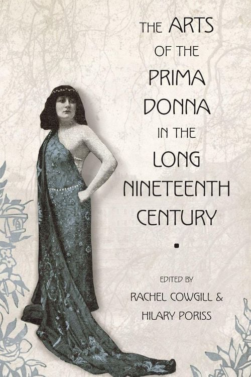 Produktbild: The Arts of the Prima Donna in the Long Nineteenth Century