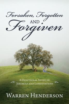 Produktbild: Forsaken, Forgotten and Forgiven - A Devotional Study of Jeremiah and Lamentations