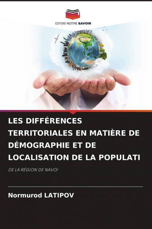 Produktbild: LES DIFF&Eacute;RENCES TERRITORIALES EN MATI&Egrave;RE DE D&Eacute;MOGRAPHIE ET DE LOCALISATION DE LA POPULATI