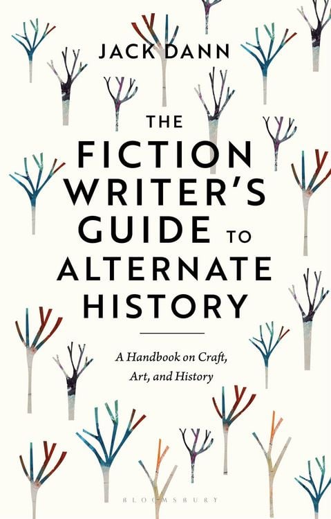 Produktbild: The Fiction Writer's Guide to Alternate History