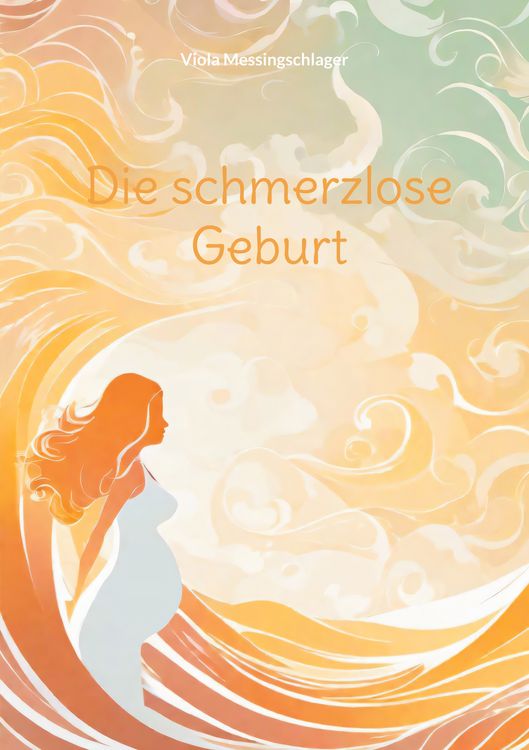Produktbild: Die schmerzlose Geburt