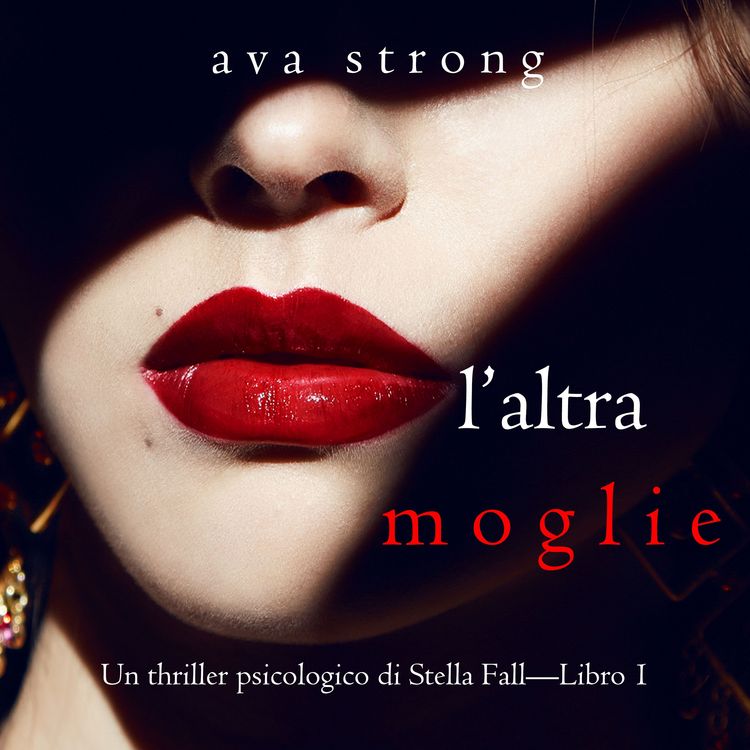Produktbild: L'altra moglie (Un thriller psicologico di Stella Fall&mdash;Libro 1)