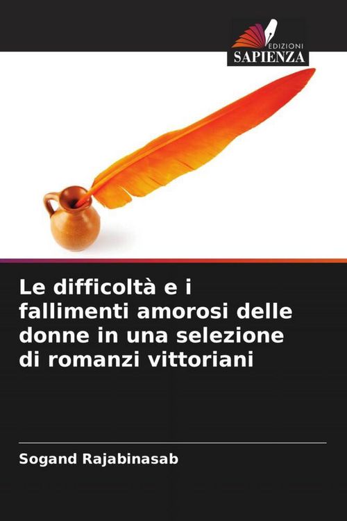 Produktbild: Le difficolt&agrave; e i fallimenti amorosi delle donne in una selezione di romanzi vittoriani