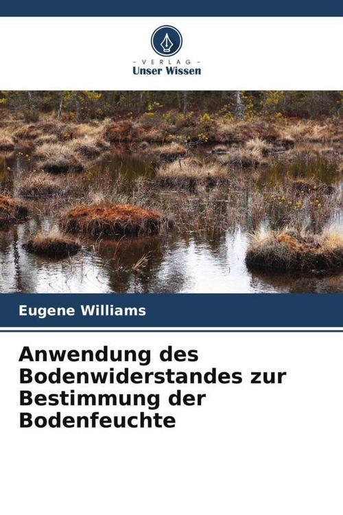 Produktbild: Anwendung des Bodenwiderstandes zur Bestimmung der Bodenfeuchte