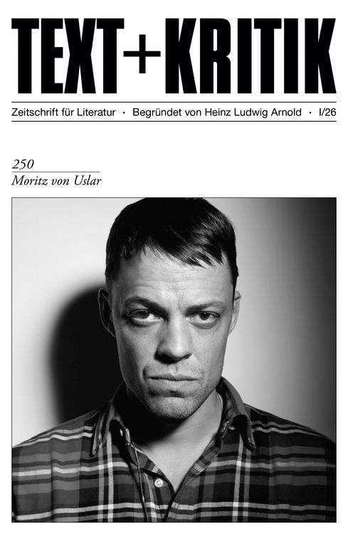 Produktbild: TEXT + KRITIK 250- Moritz von Uslar