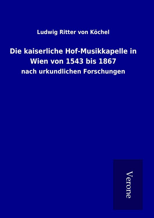 Produktbild: Die kaiserliche Hof-Musikkapelle in Wien von 1543 bis 1867