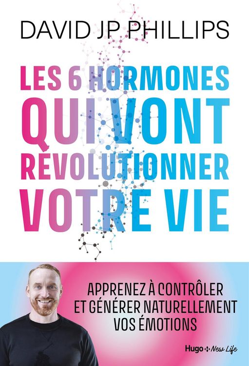 Produktbild: Les 6 hormones qui vont r&eacute;volutionner votre vie