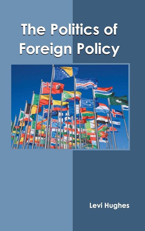 Produktbild: The Politics of Foreign Policy