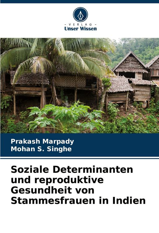 Produktbild: Soziale Determinanten und reproduktive Gesundheit von Stammesfrauen in Indien
