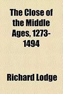 Produktbild: The Close of the Middle Ages, 1273-1494