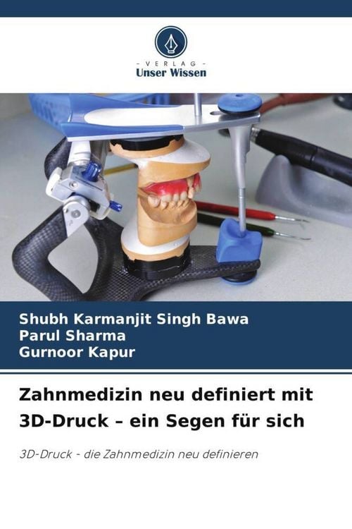 Produktbild: Zahnmedizin neu definiert mit 3D-Druck - ein Segen f&uuml;r sich