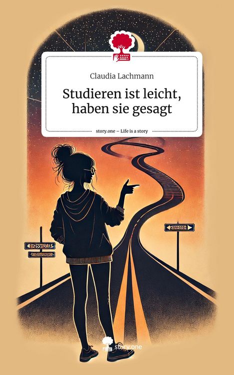 Produktbild: Studieren ist leicht, haben sie gesagt. Life is a Story - story.one